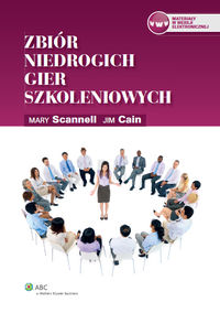 Zbiór niedrogich gier szkoleniowych - Cain Jim, Scannell Mary - książka