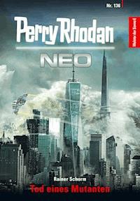 Perry Rhodan Neo 136: Tod eines Mutanten - Rainer Schorm - ebook