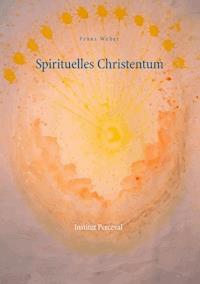 Spirituelles Christentum - Franz Weber - ebook