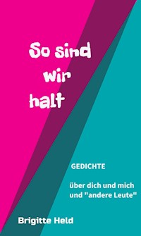 so sind wir halt - Brigitte Held - ebook