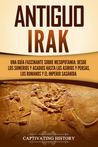 Antiguo Irak - Captivating History - ebook