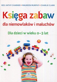 Księga zabaw dla niemowlaków i maluchów -  - książka