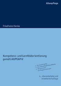 Ausbildungsplan und Nachweisheft für die praktische Altenpflegeausbildung - Friedhelm Henke - ebook