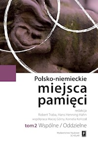 Polsko-niemieckie miejsca pamięci Tom 2 -  - książka