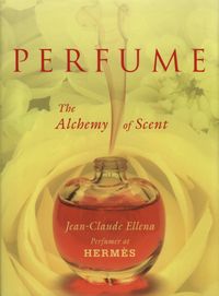 Perfume: The Alchemy of Scent - Ellena Jean-Claude - książka