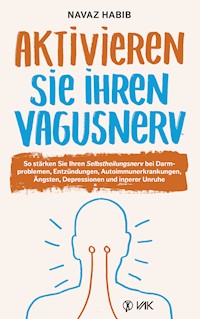 Aktivieren Sie Ihren Vagusnerv - Navaz Habib - ebook