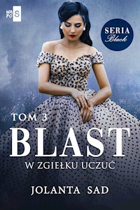 Blast W zgiełku uczuć Black Tom 3 - Sad Jolanta - książka