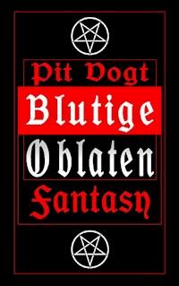 Blutige Oblaten - Pit Vogt - ebook