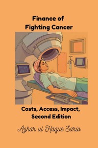 Finance of Fighting Cancer - Azhar ul Haque Sario - ebook