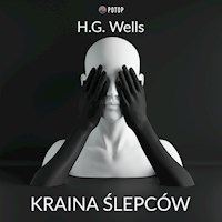 Kraina ślepców - H G Wells - audiobook