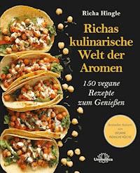 Richas kulinarische Welt der Aromen - Hingle Richa - ebook