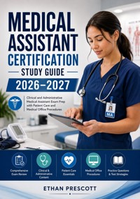 Medical Assistant Certification Study Guide 2026–2027 - Ethan Prescott - ebook