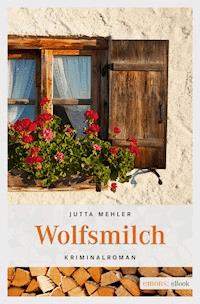 Wolfsmilch - Jutta Mehler - ebook