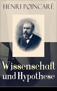 Wissenschaft und Hypothese - Henri Poincaré - ebook