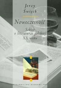 Nowoczesność Szkice o literaturze polskiej XX wieku - Święch Jerzy - książka