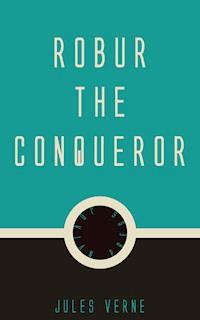 Robur the Conqueror - Jules Verne - ebook