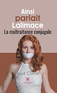 Ainsi parlait Lalimace - José Carcel - ebook