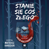 Stanie się coś złego - Bączykowski Jakub - audiobook