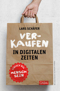 Verkaufen in digitalen Zeiten - Lars Schäfer - ebook