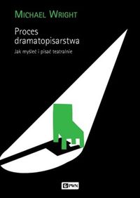 Proces dramatopisarstwa - Wright Michael - książka
