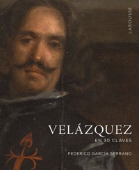 Velázquez en 30 claves - Federico García Serrano - ebook
