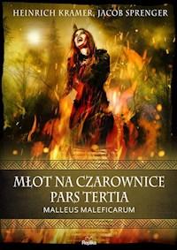 Młot na czarownice Pars Tertia - Kramer Heinrich, Sprenger Jacob - książka