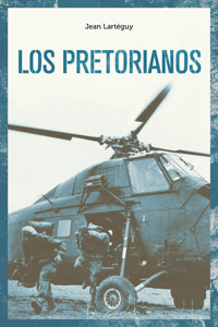 Los pretorianos - Jean Lartéguy - ebook