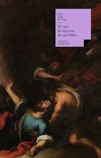 El vaso de elección de san Pablo - Félix Lope de Vega y Carpio - ebook