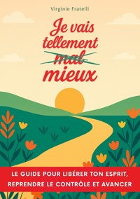 Je vais tellement mieux - Virginie Fratelli - ebook