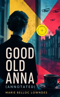 Good Old Anna (Annotated) - Marie Belloc Lowndes - ebook