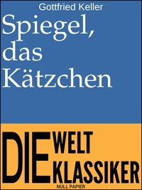 Spiegel, das Kätzchen - Gottfried  Keller - ebook