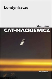 Londyniszcze - Stanisław Cat-Mackiewicz - książka