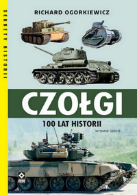 Czołgi. 100 lat historii - Richard Ogorkiewicz - książka