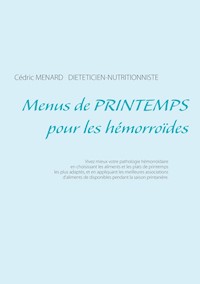 Menus de printemps pour les hémorroïdes - Menard Cédric - ebook