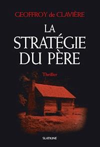 La Stratégie du père - Geoffroy de Clavière - ebook