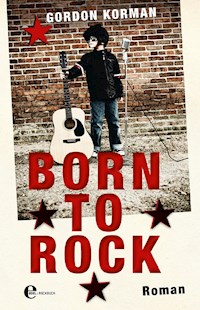 Born to Rock - Gordon Korman - ebook
