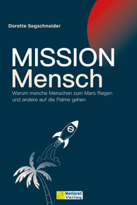 Mission Mensch - Dorette Segschneider - ebook