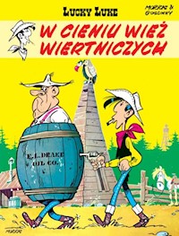Lucky Luke W cieniu wież wiertniczych - Morris, Goscinny Rene - książka