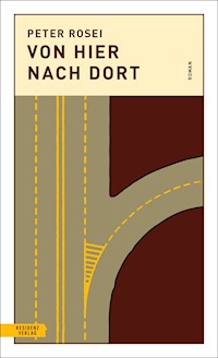 Von hier nach dort - Peter Rosei - ebook