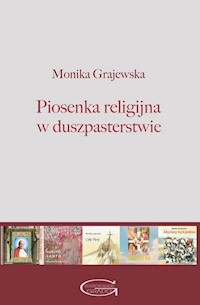 Piosenka religijna w duszpasterstwie - Grajewska Monika - książka