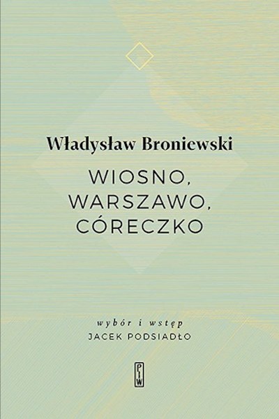 Okładka książki Wiosno, Warszawo, córeczko