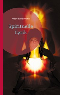 Spirituelle Lyrik - Mathias Bellmann - ebook