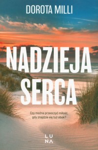 Nadzieja serca - Milli Dorota - książka