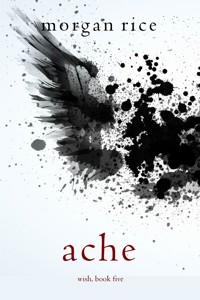 Ache (Wish, Book Five) - Rice Morgan - ebook