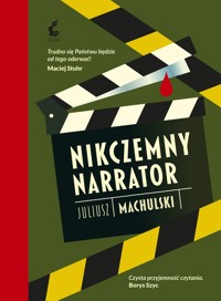 Nikczemny narrator - Juliusz Machulski - ebook + audiobook + książka