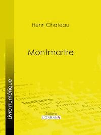 Montmartre - Ligaran - ebook
