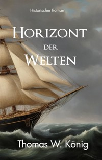Horizont der Welten - Thomas König - ebook