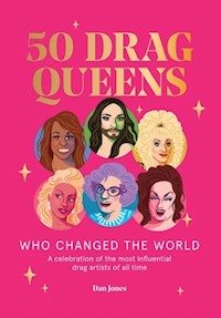 50 Drag Queens Who Changed the World - Jones Dan - książka
