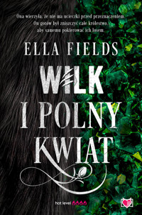 Wilk i Polny Kwiat - Ella Fields - ebook + audiobook + książka