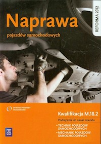 Naprawa pojazdów samochodowych Kwalifikacja M.18.2 Podręcznik do nauki zawodu - Orzełowski Seweryn, Kowalczyk Stanisław - książka